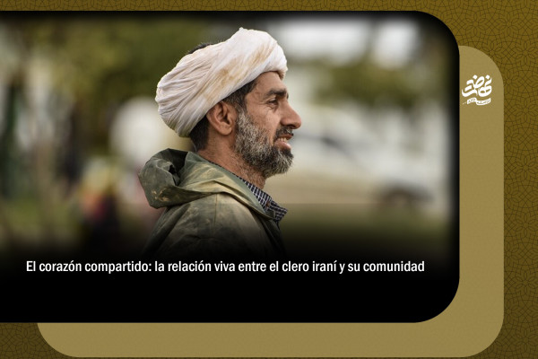 El corazón compartido: la relación viva entre el clero iraní y su comunidad