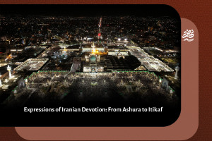 Expressions of Iranian Devotion: From Ashura to Itikaf